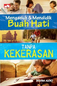 Image of Mengasuh dan mendidik buah hati tanpa kekerasan