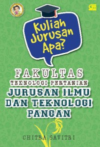Image of Kuliah jurusan apa ? fakultas teknologi pertanian jurusan ilmu dan teknologi pangan