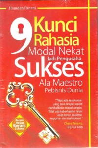 Image of 9 KUNCI RAHASIA MODAL NEKAT JADI PENGUSAHA SUKSES ALA MAESTRO PEBISNIS DUNIA