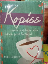 Image of Kopiss: Cerita perjalanan dalam sebuah garis bersimpul