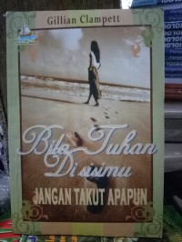 Image of Bila Tuhan  Disisimu: Jangan Takut Apapun