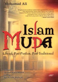 Image of Islam muda : Liberal, Post-Puritan, Post-Tradisional / Mohamad Ali