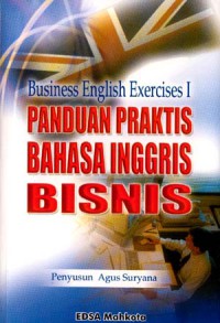 Image of Panduan praktis bahasa Inggris bisnis : business English exercises I