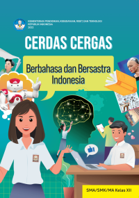 Image of Cerdas Cergas Berbahasa dan Bersastra Indonesia untuk SMA/SMK/MA Kelas XII : kurikulum merdeka