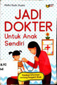 Image of Jadi Dokter untuk  Anak Sendiri