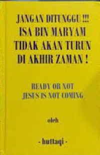 Image of Jangan Ditunggu!!! Isa Bin Maryam Tidak Akan Turun Di Akhir Zaman!