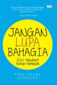 Image of Jangan Lupa Bahagia 1000 Mindset Hidup Bahagia