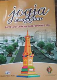 Image of Jogja Zaman Now Antologi Cerpen SMA/SMK/MA DIY