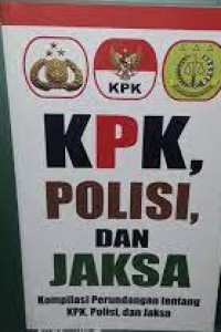 Image of KPK, Polisi, dan Jaksa