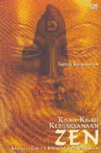 Image of Kisah-kisah Kebijaksanaan Zen: Melalui Cerita Mencapai Pencerahan