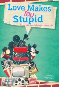Image of Love Makes You stupid