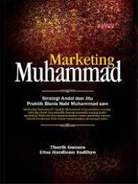 Image of Marketing Muhammad SAW: Strategi Andal dan Jitu Praktik Bisnis Nabi Muhammad SAW