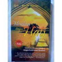 Image of Memberi Dengan Hati: Membuka pintu-pintu Rizqi Dengan Keikhlasan Memberi