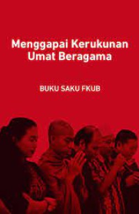 Image of Menggapai Kerukunan  Umat Beragama