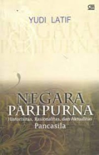 Image of Negara Paripurna: Historisitas, Rasionalitas, dan Aktualitas Pancasila
