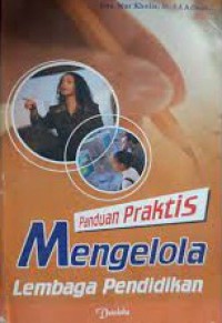 Image of Panduan Praktis Mengelola Lembaga Pendidikan