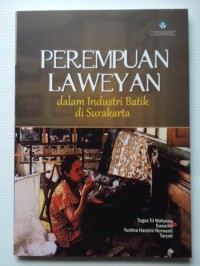 Image of Perempuan laweyan dalam industri batik do Surakarta