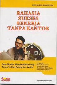 Image of Rahasia Sukses Bekerja Tanpa Kantor