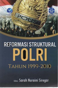 Image of Reformasi Struktural Polri Tahun 1999-2010