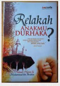 Image of Relakah Anakmu Durhaka