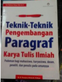 Image of Teknik-teknik Pengembangan Paragraf Karya Tulis Ilmiah
