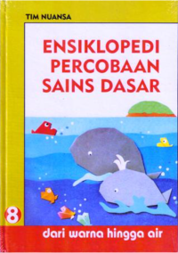 Image of Ensiklopedi Percobaan Sains Dasar Warna, Listrik, dan Cahaya