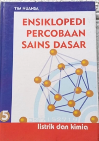 Image of Ensiklopedi Percobaan Sains Dasar Listrik dan Kimia