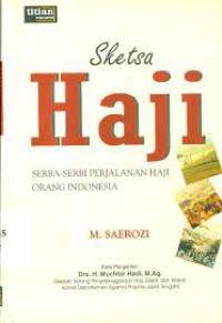 Image of Sketsa Haji: Serba-serbi Perjalanan Haji Orang Indonesia