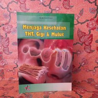 Image of Menjaga kesehatan THT, Gigi & mulut