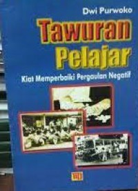 Image of Tawuran Pelajar: Kiat Memperbaiki Pergaulan Negatif