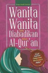 Image of Wanita-wanita yang diabadikan dalam Al-Quran