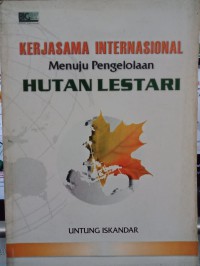 Image of Kerjasama internasional menuju pengelolaan hutan lestari