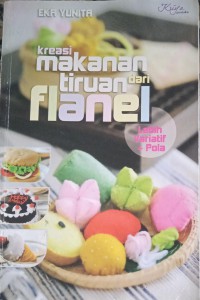 Image of KREASI MAKANAN TIRUAN DARI FLANEL