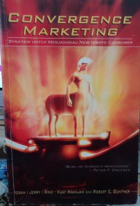 Image of Convergence Marketing: Strategi Untuk Menjangkau New Hibryd Consumer