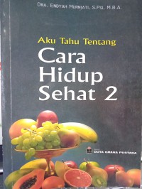 Image of Aku tahu tentang cara hidup sehat 2