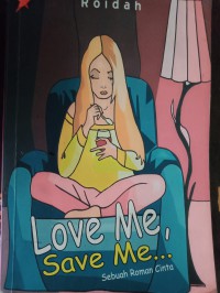 Image of Love me...save me...