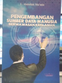 Image of Pengembangan Sumber Daya manusia Berwawasan Keislaman.