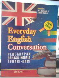 Image of EVERYDAY ENGLISH CONVERSATION : PERCAKAPAN BAHASA INGGRIS SEHARI-HARI