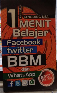 Image of 1 Menit Belajar Facebook, Twitter, BBM dan Whatsapp