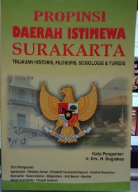 Image of Propinsi Daerah Istimewa Surakarta: Tinjauan Historis,filosofis, sosiologis & Yuridis