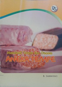 Image of Membuat Tempe dan Oncom : Aneka Oncom
