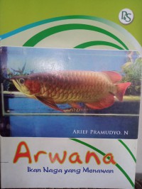 Image of Arwana: Ikan Naga yang menawan