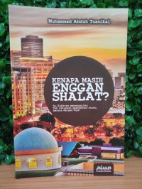 Image of Kenapa masih enggan shalat?