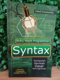 Image of Buku Wajib Programmer : Syntax, kumpulan perintah dasar pemrograman