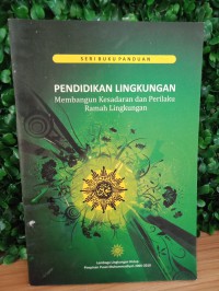 Image of Pendidikan Lingkungan : Membangun Kesadaran dan Perilaku Ramah Lingkungan