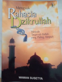 Image of Menguak Rahasia Dzikrullah : Metode Taqarrub ilallah yang paling ampuh