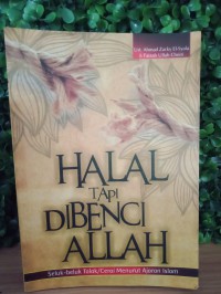 Image of Halal tapi dibenci Allah : Seluk beluk talak/cerai menurut agama Islam