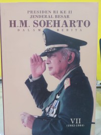 Image of Presiden RI ke II : Jenderal Besar H.M Soeharto dalam Berita VII (1983-1984)
