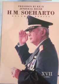 Image of Presiden RI ke II : Jenderal Besar H.M Soeharto dalam Berita XVII(1995)