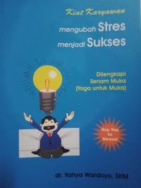 Image of Kiat Karyawan Mengubah Stres menjadi Sukses